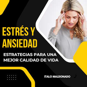 Estrés y Ansiedad: Estrategias para una mejor calidad de vida