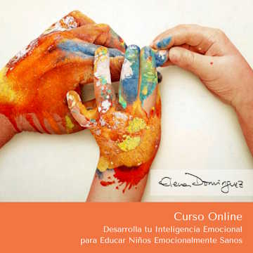 Desarrolla tu Inteligencia Emocional para educar niños emocionalmente sanos