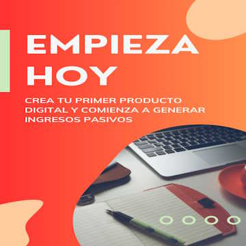 Ebook para crear tu primer producto digital y ganar dinero desde casa